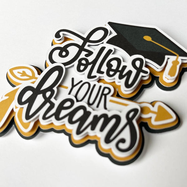 Follow Your Dreams Die Cut