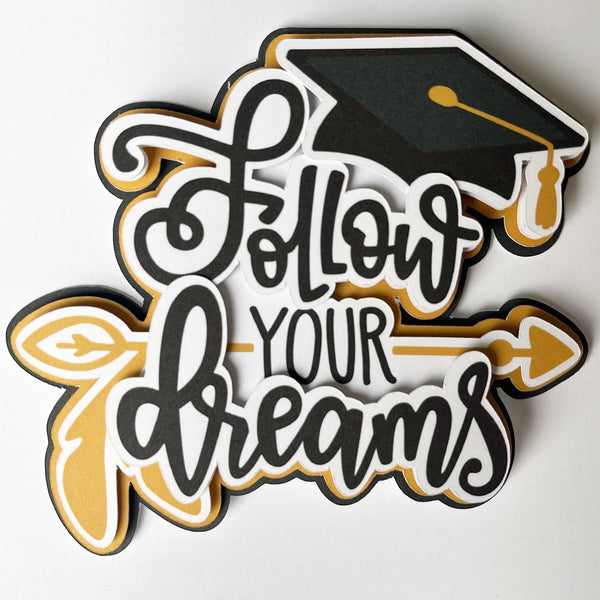 Follow Your Dreams Die Cut