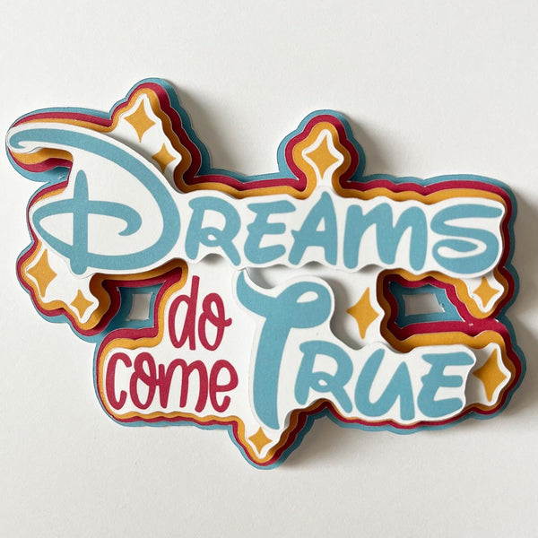 Dreams Do Come True Die Cut