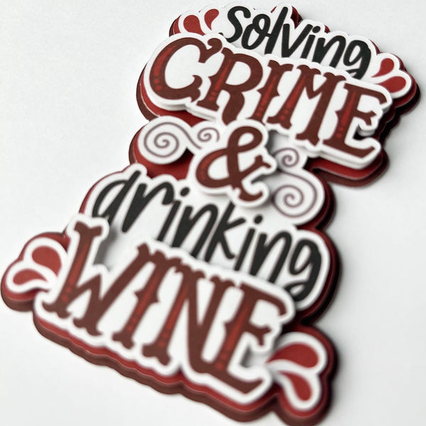 Solving Crime & Drinking Wine Die Cut