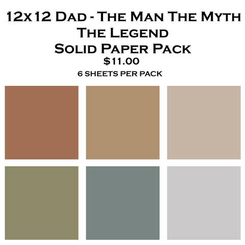 Dad The Man The Myth The Legend 12x12 Solid Paper Pack