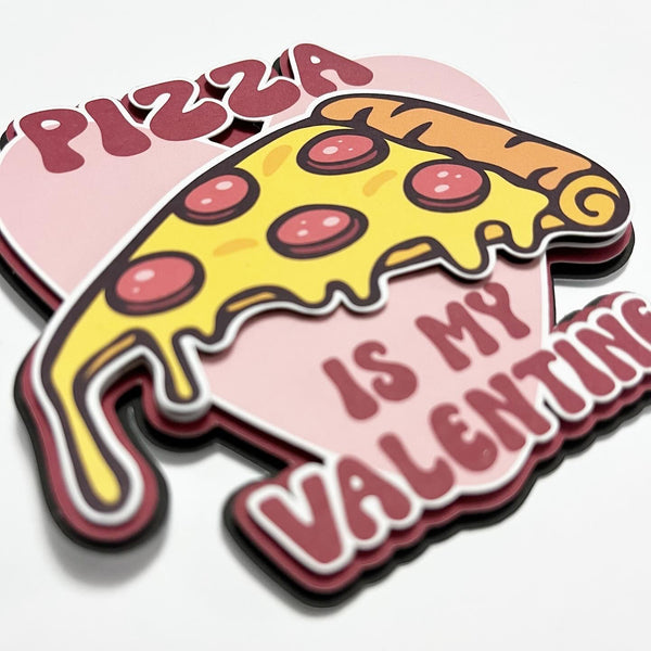 Pizza Is My Valentine Die Cut