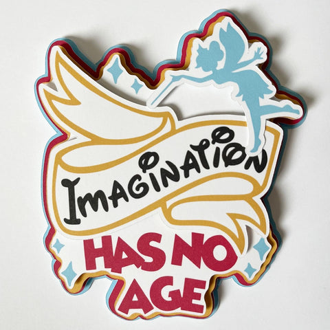 Imagination Has No Age Die Cut