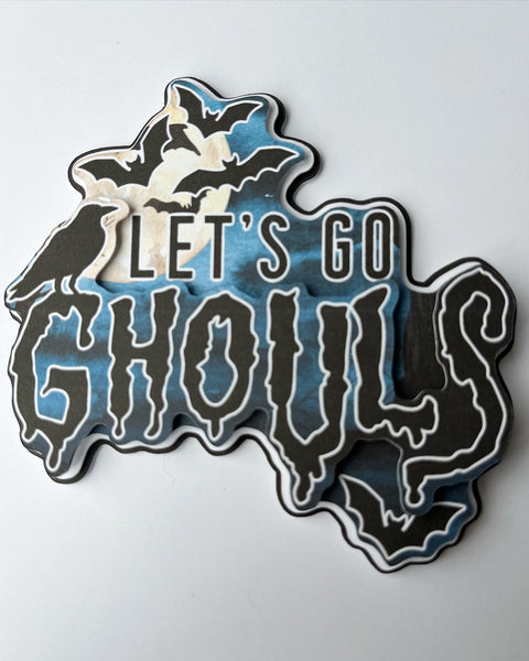 Let's Go Ghouls Die Cut