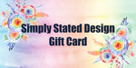 Simply Stated Design Gift Card